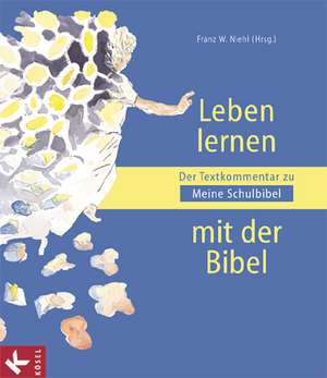 Leben lernen mit der Bibel de Franz W Niehl