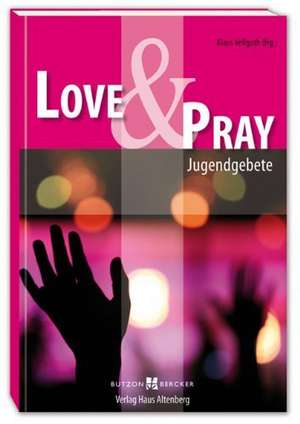 Love & Pray de Klaus Vellguth