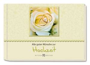 Alle guten Wünsche zur Hochzeit