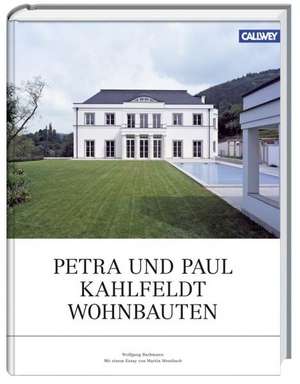 Petra und Paul Kahlfeldt Wohnbauten de Wolfgang Bachmann