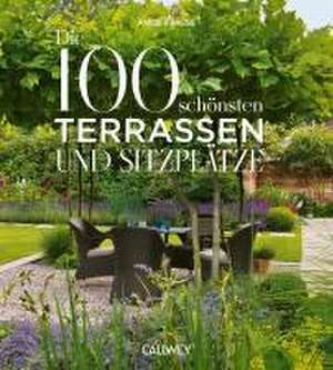 Die 100 schönsten Terrassen und Sitzplätze de Antje Krause