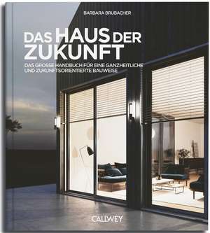 Das Haus der Zukunft de Barbara Brubacher