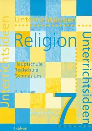 Unterrichtsideen Religion 7. 2. Halbband de Eckhart Marggraf