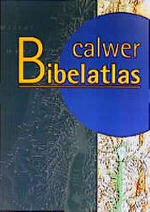 Calwer Bibelatlas de Wolfgang Zwickel