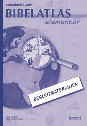 Bibelatlas elementar Begleitmaterialien de Ekkehard Stier