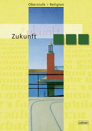 Oberstufe Religion NEU - Zukunft de Veit-Jacobus Dieterich