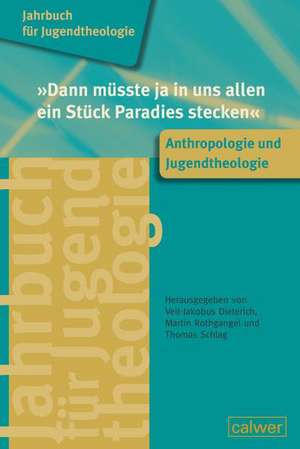 "Dann müsste ja in uns allen ein Stück Paradies stecken" de Veit-Jakobus Dieterich