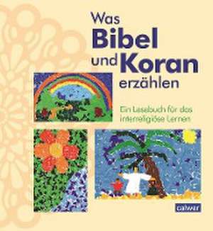 Was Bibel und Koran erzählen de Krsitina Augst