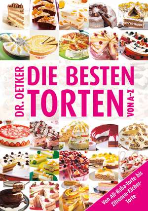 Die besten Torten von A - Z de Dr. Oetker