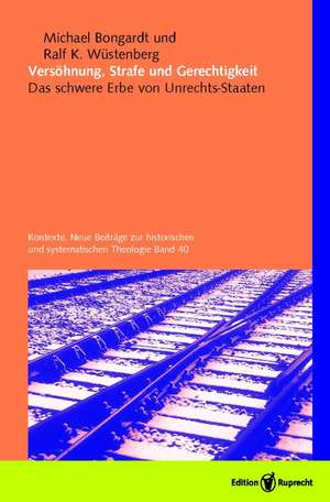 Versöhnung, Strafe und Gerechtigkeit de Michael Bongardt