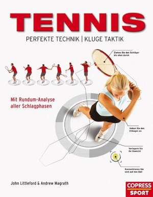 Tennis - Perfekte Technik, kluge Taktik de John Littleford