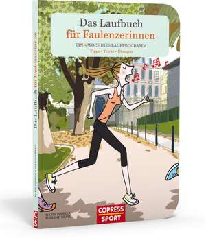 Das Laufbuch für Faulenzerinnen de Marie Poirier