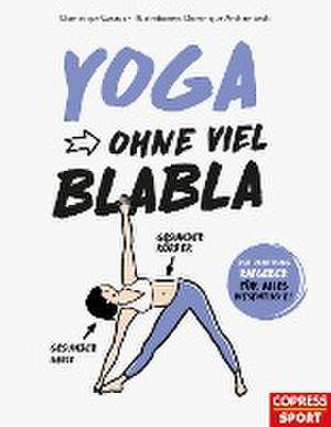 Yoga ohne viel Blabla de Dominique Casaux