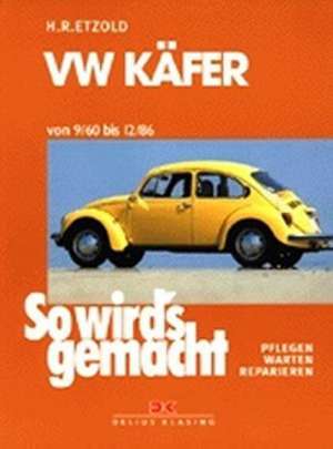 So wird's gemacht, VW Käfer von 9/60 bis 12/86 de Rüdiger Etzold