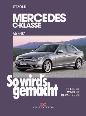 So wird's gemacht. gemacht Mercedes C-Klasse 3/07-11/13 de Hans-Rüdiger Etzold