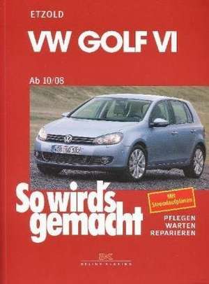 VW Golf VI von 10/08 bis 10/12 de Rüdiger Etzold