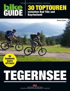 BIKE Guide Tegernsee de Thomas Rögner