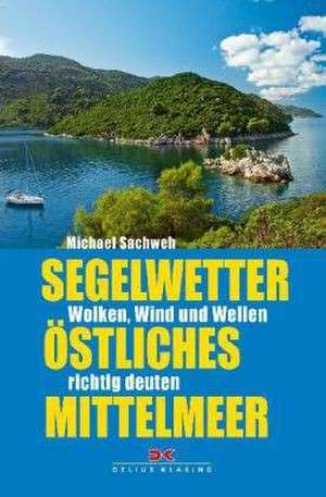 Segelwetter östliches Mittelmeer de Michael Sachweh