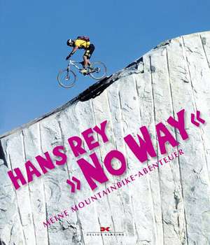 "No Way" de Hans Rey