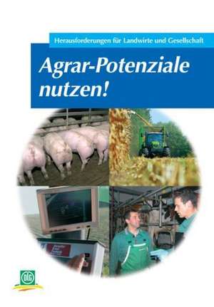 Agrar-Potenziale nutzen! de DLG e. V.