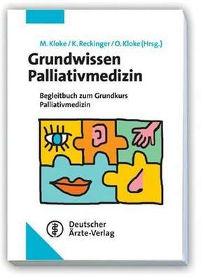 Grundwissen Palliativmedizin de Marianne Kloke