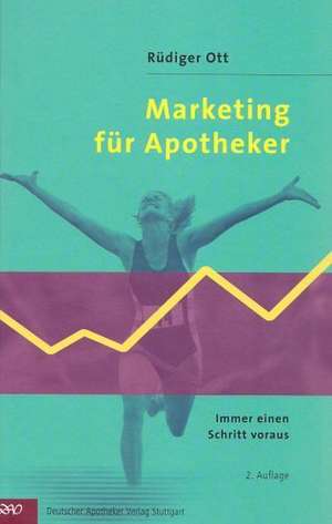 Marketing für Apotheker de Rüdiger Ott