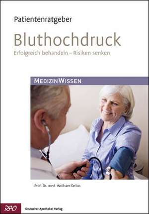 Patientenratgeber Bluthochdruck de Wolfram Delius