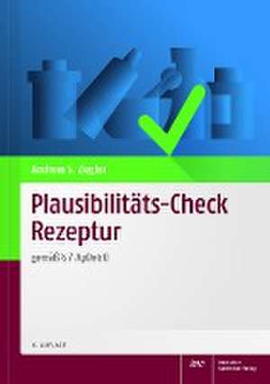 Plausibilitäts-Check Rezeptur de Andreas S. Ziegler