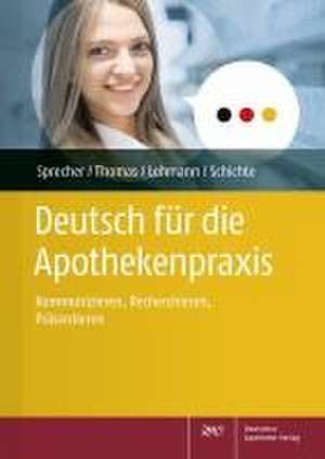 Deutsch für die Apothekenpraxis de Nadine Yvonne Sprecher