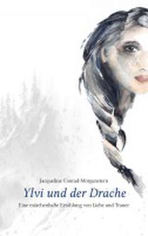 Ylvi und der Drache de Jacqueline Conrad-Morgenstern