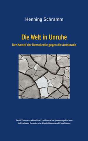 Die Welt in Unruhe de Henning Schramm