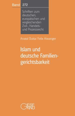 Islam und deutsche Familiengerichtsbarkeit de Anatol Dutta