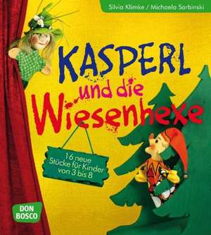 Kasperl und die Wiesenhexe de Silvia Klimke