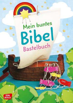 Mein buntes Bibel-Bastelbuch de Christina Goodings