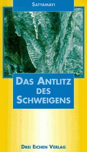 Das Antlitz des Schweigens de Mata Satyamayi