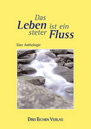 Das Leben ist ein steter Fluss de Manuel V. Kissener