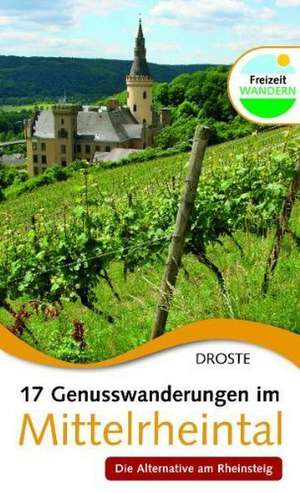 17 Genusswanderungen im Mittelrheintal de Evert Everts