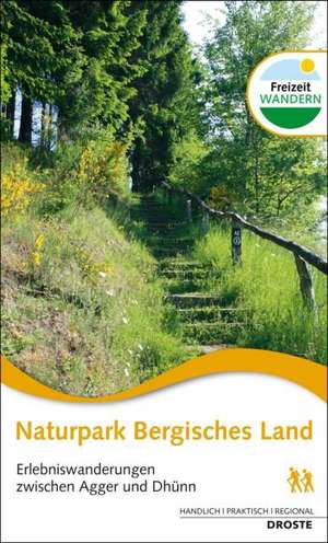 Naturpark Bergisches Land. Erlebniswanderungen zwischen Agger und Dhünn de Evert Everts