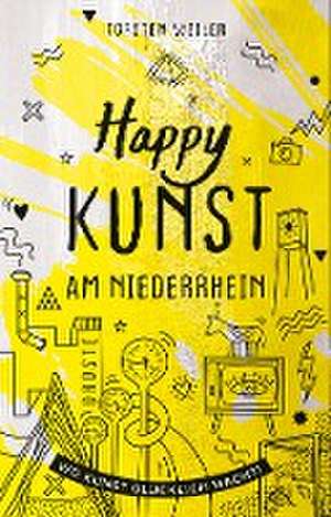 Happy Kunst am Niederrhein de Torsten Weiler