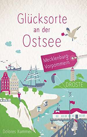 Glücksorte an der Ostsee de Dolores Kummer