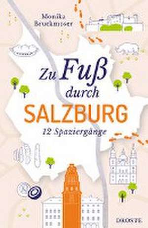 Zu Fuß durch Salzburg de Monika Bruckmoser