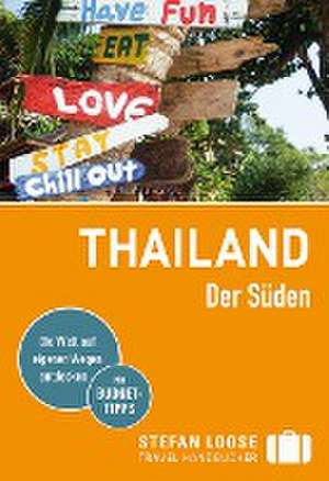 Loose, M: Stefan Loose Reiseführer Thailand Der Süden