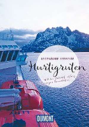 Nowak, C: DuMont Bildband Legendäre Seereise Hurtigruten