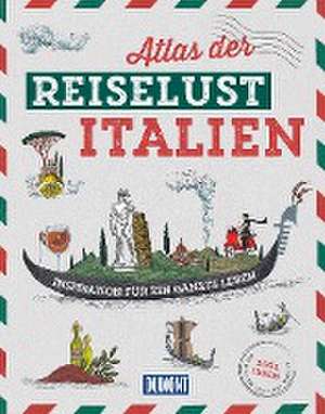 DuMont Bildband Atlas der Reiselust Italien de Philippe Gloaguen