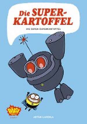 Die Superkartoffel - Super-Superkartoffel de Artur Laperla