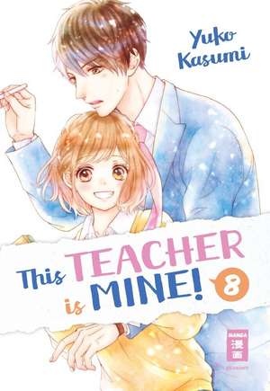 This Teacher is Mine! 08 de Yuko Kasumi