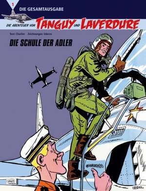 Die Abenteuer von Tanguy und Laverdure Gesamtausgabe 01 de Jean-Michel Charlier