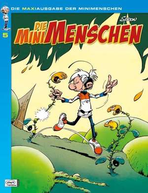 Die Minimenschen Maxiausgabe 05 de Pierre Seron