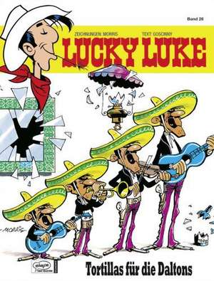 Lucky Luke 28 - Tortillas für die Daltons de Morris