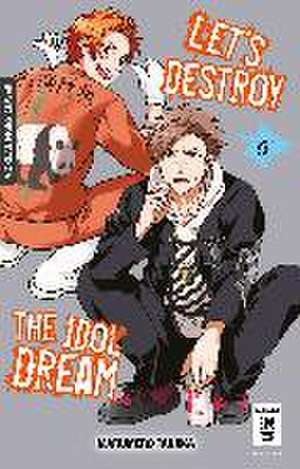 Let's destroy the Idol Dream 06 de Marumero Tanaka